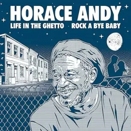 Виниловая пластинка Horace Andy – Life In The Ghetto 2018