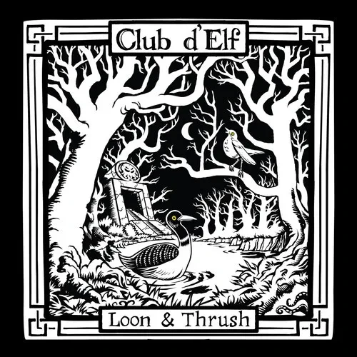 Виниловая пластинка Club d'Elf - Loon & Thrush [New Vinyl LP]