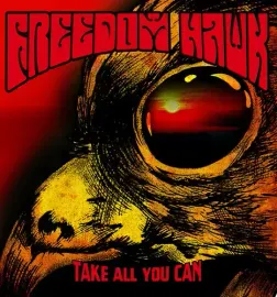 Виниловая пластинка Freedom Hawk - Take All You Can [New Vinyl LP]