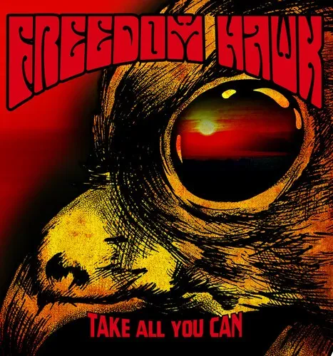 Виниловая пластинка Freedom Hawk - Take All You Can [New Vinyl LP]