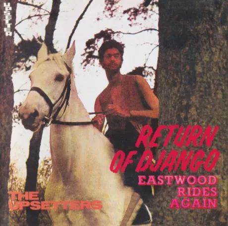 LEE SCRATCH PERRY & THE UPSETTERS - Return Of Django / Eastwood Rides Again (CD)