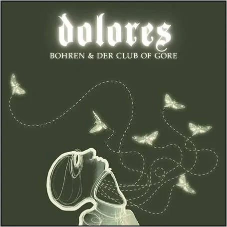 Виниловая пластинка BOHREN & DER CLUB OF GORE – Dolores