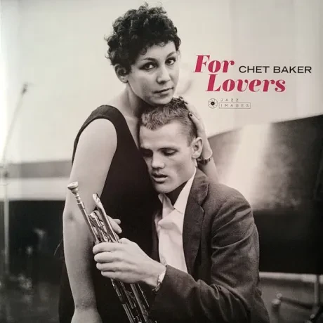 Виниловая пластинка Chet Baker – For Lovers