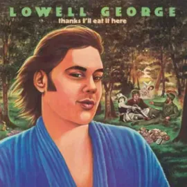 Lowell George - Thanks, I'll Eat It Here [Deluxe Edition] RSD 2024 New Vinyl