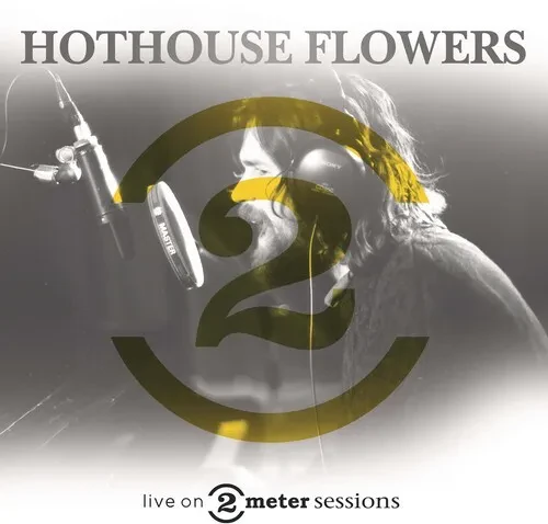 Виниловая пластинка Hothouse Flowers - Live On 2 Meter Sessions [New Vinyl LP] Holland - Import