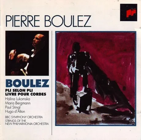 PIERRE BOULEZ, HALINA LUKOMSKA, MARIA BERGMANN, PAUL STINGL, HUGO D'ALTON - Pierre Boulez: Pli Selon Pli (CD)