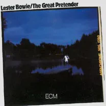 LESTER BOWIE - The Great Pretender (CD)