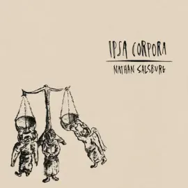 Виниловая пластинка Nathan Salsburg – Ipsa Corpora (Релиз 2025)