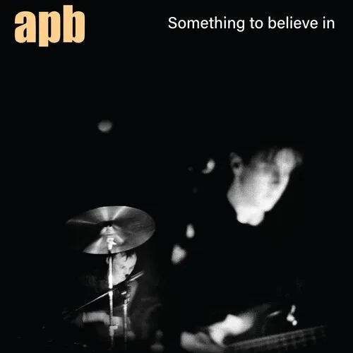 Виниловая пластинка APB – Something To Believe In (Релиз 2022)