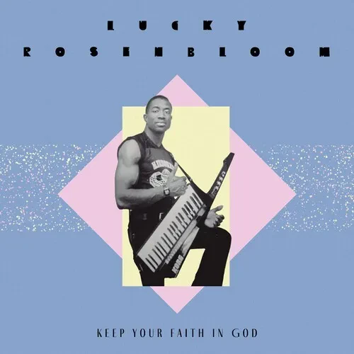 Виниловая пластинка Lucky Rosenbloom - Keep Your Faith In God / Just Give It All To Christ [New 7" V