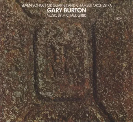 GARY BURTON - Seven Songs For Quartet And Chamber Orchestra (CD)