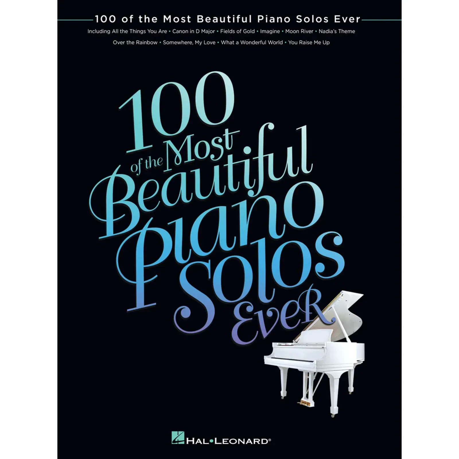 Сборник песен Hal Leonard 100 of the Most Beautiful Piano Solos Ever