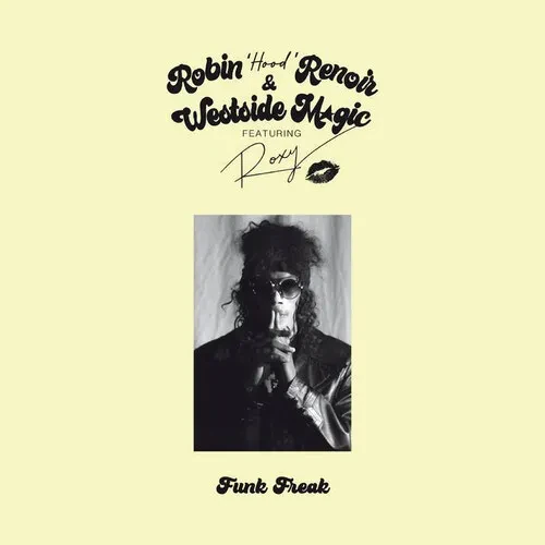 Виниловая пластинка Renoir,Robin / Westside Magic - Funk Freak [New 7" Vinyl]