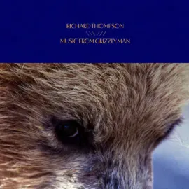 Виниловая пластинка Richard Thompson – Music From Grizzly Man (Soundtrack) 2022 Sealed