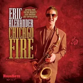 Виниловая пластинка Eric Alexander - Chicago Fire [New Vinyl LP]