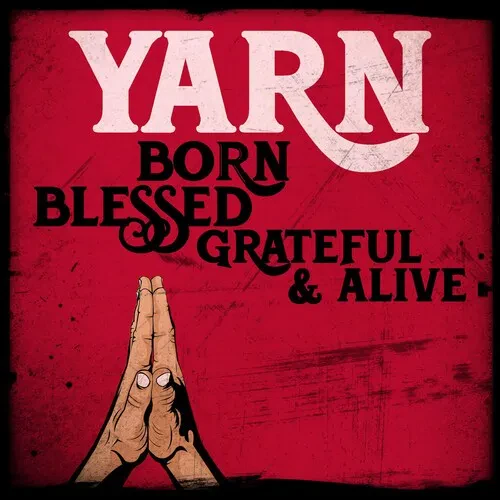 Виниловая пластинка Yarn – Born Blessed Grateful & Alive (Релиз 2024)