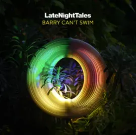 Barry Can't Swim - Late Night Tales: Barry Can't Swim [IEX Yellow Vinyl]