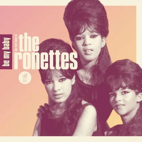 THE RONETTES - Be My Baby: The Very Best Of The Ronettes (CD)
