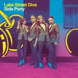 Виниловая пластинка Lake Street Dive – Side Pony 2016 Sealed