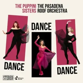 Виниловая пластинка The Puppini Sisters – Dance Dance Dance (Релиз 2020) Sealed