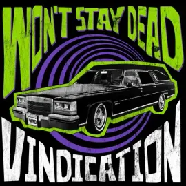Виниловая пластинка Won't Stay Dead – Vindication (Релиз 2025)