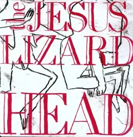 Виниловая пластинка The Jesus Lizard - Head [Remastered] [Bonus Tracks] [Deluxe Edition] [New Vinyl
