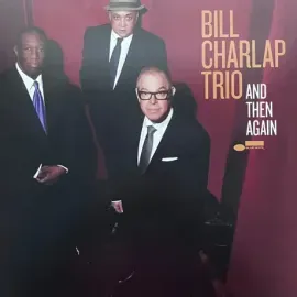Виниловая пластинка Bill Charlap Trio – And Then Again