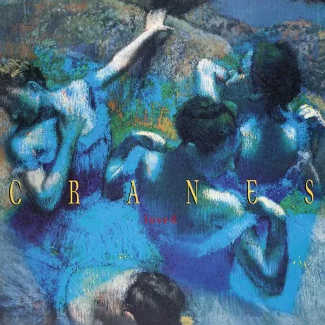 CRANES - Loved (LP)