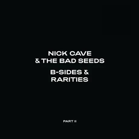 CD-диск Nick Cave & The Bad Seeds – B-Sides & Rarities: Part II