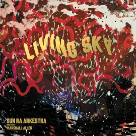 Sun Ra Arkestra - Living Sky NEW Sealed Vinyl LP Album