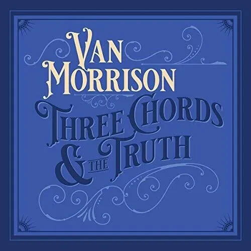 Виниловая пластинка Van Morrison – Three Chords & The Truth Sealed
