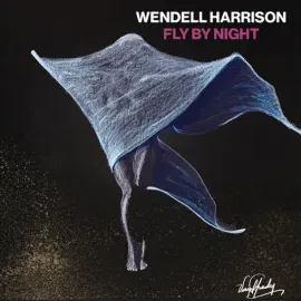 Виниловая пластинка Wendell Harrison – Fly By Night (Релиз 2023) Sealed