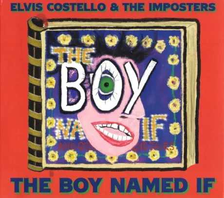 ELVIS COSTELLO & THE IMPOSTERS - The Boy Named If (CD)