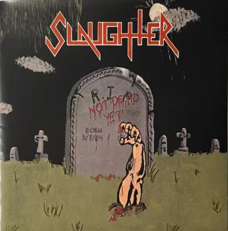 SLAUGHTER - Not Dead Yet (CD)