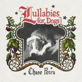 Виниловая пластинка Chase Petra - Lullabies for Dogs [New Vinyl LP]