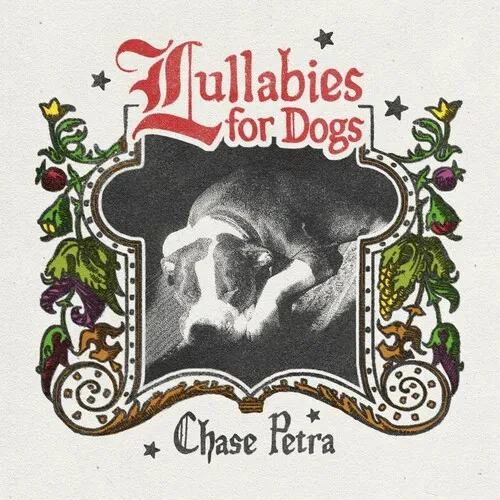 Виниловая пластинка Chase Petra - Lullabies for Dogs [New Vinyl LP]