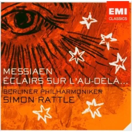 SIMON RATTLE - Messiaen: Eclairs Sur L Au-De (CD)