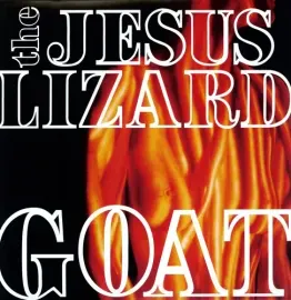Виниловая пластинка The Jesus Lizard - Goat [Remastered] [Bonus Tracks] [Deluxe Edition] [New Vinyl