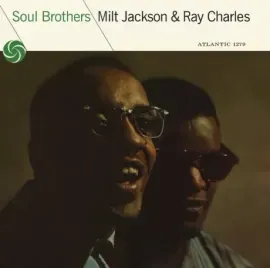 Виниловая пластинка Milt Jackson / Ray Charles – Soul Brothers
