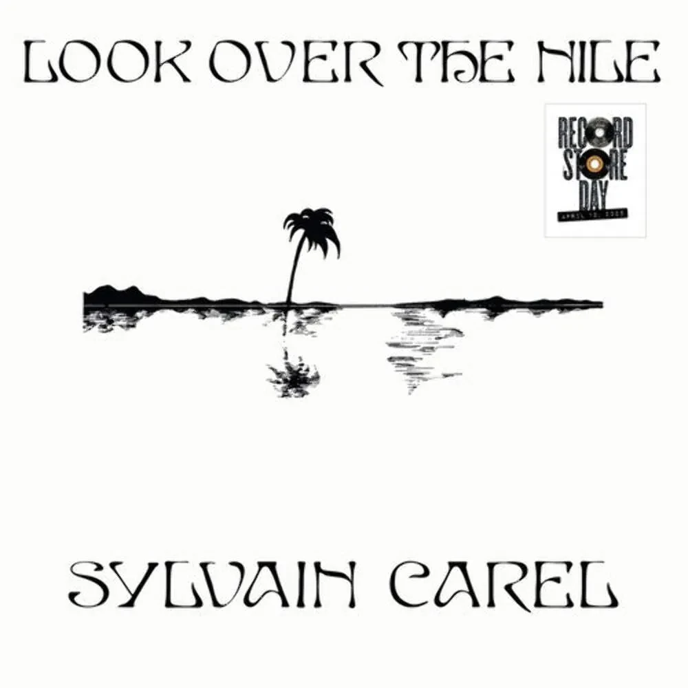 Виниловая пластинка Sylvain Carel – Look Over The Nile (Релиз 2025)