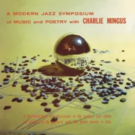 Виниловая пластинка Charles Mingus - A Modern Jazz Symposium On Music & Poetry [New Vinyl LP]