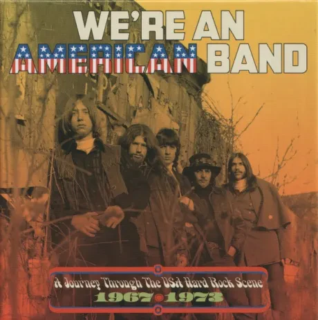 VARIOUS ARTISTS - We’re An American Band (A Journey Through The USA Hard Rock Scene 1967-1973) (3CD)
