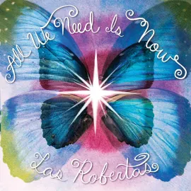 Виниловая пластинка Las Robertas – All We Need Is Now Релиз 2026