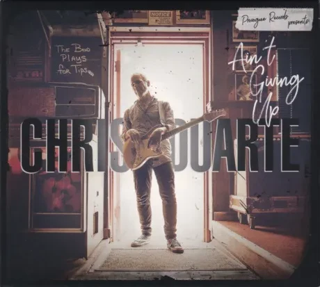 CHRIS DUARTE - Ain't Giving Up (CD)