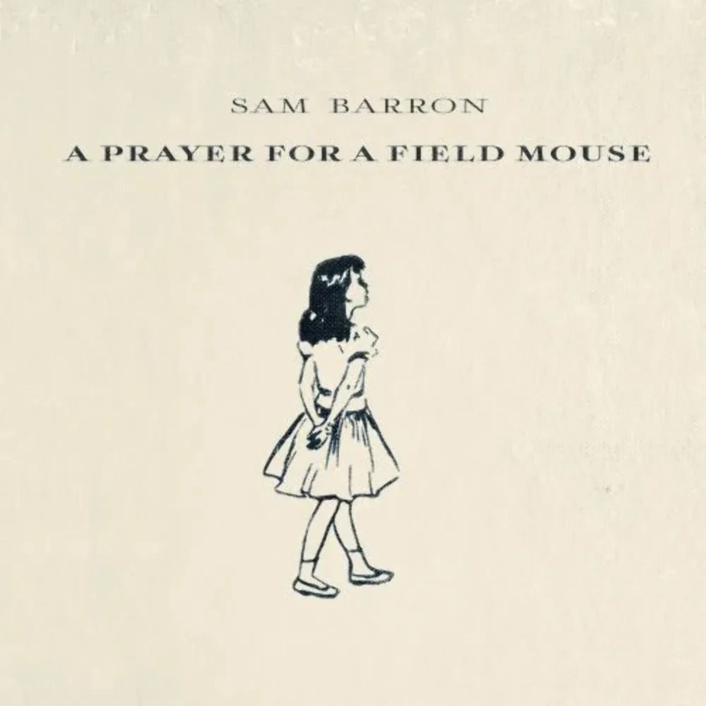 Sam Barron - A Prayer For A Field Mouse - NEW Sealed Vinyl LP Album