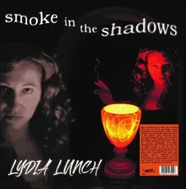 Виниловая пластинка Lydia Lunch - Smoke In The Shadows [New Vinyl LP]