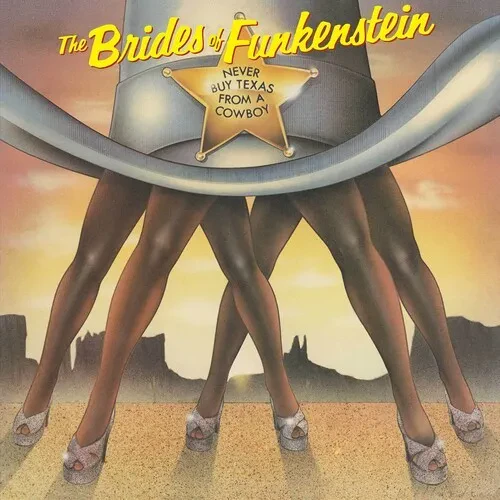 Виниловая пластинка The Brides of Funkenstein – Never Buy Texas From A Cowboy (оранжевый винил) (Релиз 1979)