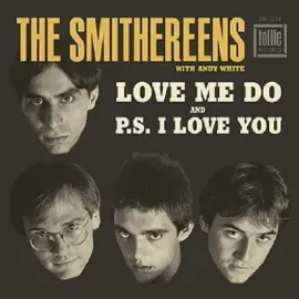 Виниловая пластинка The Smithereens - Love Me Do / P.s. I Love You [New 7" Vinyl]