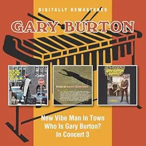 GARY BURTON - New Vibe Man In Town / Who Is Gary Burton / Gary Burton Quartet In Concert (CD)