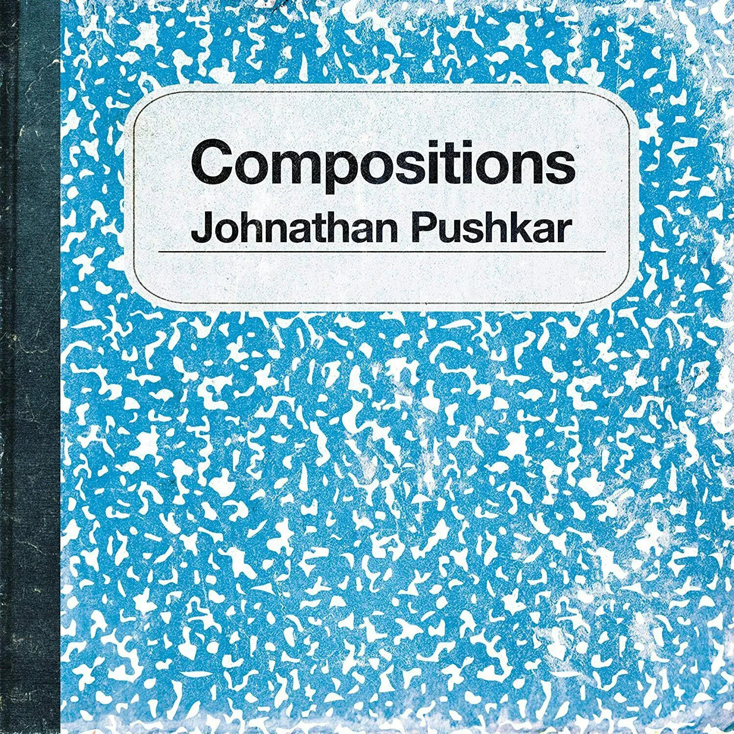 Виниловая пластинка Johnathan Pushkar – Compositions 2021 Sealed